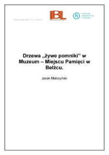 Drzewa &bdquo;żywe pomniki&rdquo; w Muzeum-Miejscu Pamięci w Bełżcu