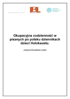 Okupacyjna codzienność w pisanych po polsku dziennikach dzieci Holokaustu
