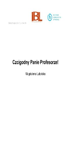 Czcigodny Panie Profesorze!