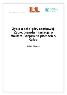 Życie u stóp góry zamkowej. Życie, prawda i narracja w Waltera Benjamina pismach o Kafce