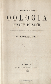 Oologia ptak&oacute;w polskich : wystawiona na 170 tablicach rytych na miedzi i kolorowych