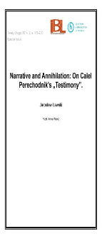 Narrative and Annihilation: On Calel Perechodnik’s Testimony