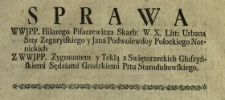 Sprawa WWJPP. Hilarego Pisarzewicza Skarb. W.X.Litt., Urbana Stty Zegaryiskiego y Jana Podwoiewdoy [!] Połockiego Nornickich z WWJPP. Zygmuntem y Teklą z Swiętorzeckich Głuszyńskiemi Sędziami Grodzkiemi Pttu Starodubowskiego