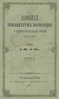 Rocznik Towarzystwa Naukowego z Uniwersytetem Jagiellońskim Złączonego, Rok 1849, Zeszyt II