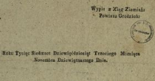 Wypis z Xiąg Ziemiań. Powiatu Grodzień., Roku Tysiąc Siedemset Dziewięćdziesiąt Trzeciego, Miesiąca Novembra Dziewiętnastego Dnia : Sprawiedliwość dla Urodzonego Dominika Xcia Radziwiłła Podkomorzyca W.X.L. i jego Wierzycielow