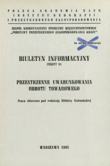 Przestrzenne uwarunkowania obrotu towarowego : praca zbiorowa