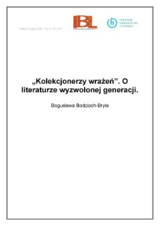 "Kolekcjonerzy wrażeń". O literaturze wyzwolonej generacji