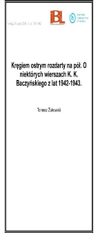 Kręgiem ostrym rozdarty na p&oacute;ł. O niekt&oacute;rych wierszach K.K. Baczyńskiego z lat 1942-1943