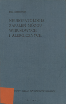 Neuropatologia zapaleń m&oacute;zgu wirusowych i alergicznych