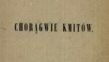 Chorągwie Kmit&oacute;w : powieść z XVII wieku na tle prawdziwych zdarzeń osnuta