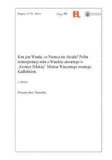 Kim jest Wanda, co Niemca nie chciała? Pr&oacute;ba reinterpretacji mitu o Wandzie zawartego w "Kronice Polskiej" Mistrza Wincentego zwanego Kadłubkiem