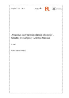„Wszystko zaczynało się od mojej obecności”. Sekretny przekaz prozy Andrzeja Stasiuka