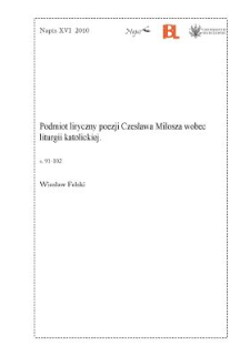 Podmiot liryczny poezji Czesława Miłosza wobec liturgii katolickiej