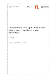 Strategie literackie wobec zapisu cenzury. Czesław Miłosz w krajowej prasie i poezjiw latach pięćdziesiątych