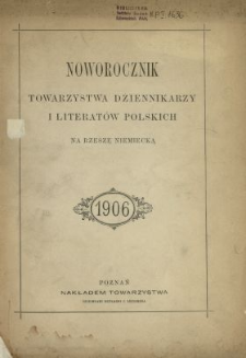 Noworocznik Towarzystwa Dziennikarzy i Literatów Polskich na Rzeszę Niemiecką 1906