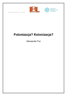 Polonizacja? Kolonizacja?
