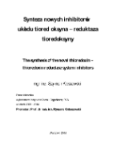 Synteza nowych inhibitor&oacute;w układu tioredoksyna - reduktaza tioredoksyny