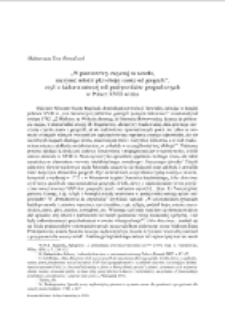 „W powszechny zwyczaj to weszło,zaczynać młodzi płci obojej naukę od geografi i”, czyli o kulturotwórczej roli podręczników geografi cznych w Polsce XVIII wieku = “It has become customary to begin the education of the young of both sexes with geography,” or, on the role of geography textbooks in Polish culture in the 18th century