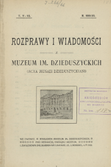Rozprawy i Wiadomości z Muzeum im. Dzieduszyckich, 1919/20, Tom 5-6