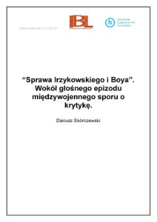 "Sprawa Irzykowskiego i Boya". Wok&oacute;ł głośnego epizodu międzywojennego sporu o krytykę
