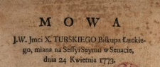 Mowa J.W. Jmci X. Turskiego Biskupa Łuckiego, miana na Sessyi Seymu w Senacie, dnia 24 Kwietnia 1773
