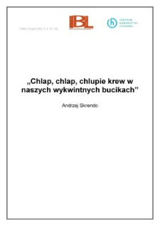 "Chlap, chlap, chlupie krew w naszych wykwintnych bucikach"