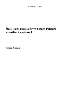 Śląsk i jego mieszkańcy w oczach Polak&oacute;w w służbie Napoleona
