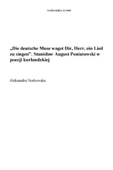 "Die deutsche Muse wagst Dir, Herr, ein Lied zu singen". Stanisław August Poniatowski w poezji kurlandzkiej