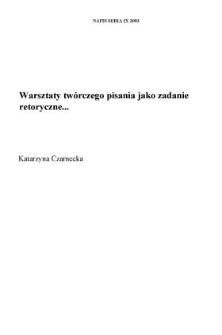 Warsztaty tw&oacute;rczego pisania jako zadanie retoryczne