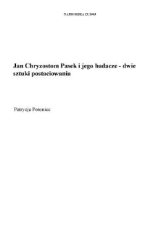 Jan Chryzostom Pasek i jego badacze &mdash; dwie sztuki postaciowania