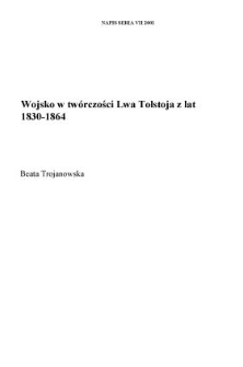 Wojsko w tw&oacute;rczości Lwa Tołstoja z lat 1830-1864