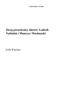 Dwaj przeciwnicy ideowi: Ludwik Nabielak i Maurycy Mochnacki