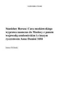 Cara moskiewskiego wyprawa naonczas do Moskwy z panem wojewodą sendomirskim i z inszym rycerstwem "Anno Domini" 1604