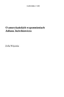 O amerykańskich wspomnieniach Juliana Juźwikiewicza