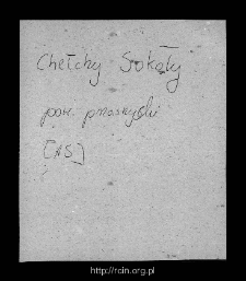 Chełchy-Sokoły. Files of Przasnysz district in the Middle Ages. Files of Historico-Geographical Dictionary of Masovia in the Middle Ages