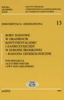 Bory sosnowe w gradiencie kontynentalizmu i zanieczyszczeń w Europie Środkowej : badania geoekologiczne