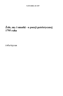 Żale, sny i smutki &mdash; o poezji patriotycznej 1795 roku