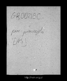Gr&oacute;jec. Files of Przasnysz district in the Middle Ages. Files of Historico-Geographical Dictionary of Masovia in the Middle Ages