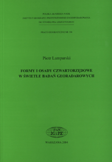 Formy i osady czwartorzędowe w świetle badań georadarowych = Quaternary forms and deposits in the light of ground penetrating radar investigations