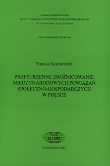 Przestrzenne zr&oacute;żnicowanie międzynarodowych powiązań społeczno-gospodarczych w Polsce = Spatial differentiation to international social and economical linkages in Poland