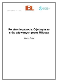 Po stronie prawdy. O jednym ze sł&oacute;w używanych przez Miłosza