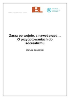 Zaraz po wojnie, a nawet przed... O przygotowaniach do socrealizmu