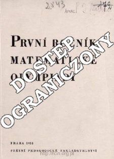 První ročník matematické olympiady : (zpráva o řešení úloh ze soutěže konané ve školním roce 1951/52.)