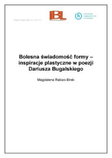 Bolesna świadomość formy - inspiracje plastyczne w poezji Dariusza Bugalskiego