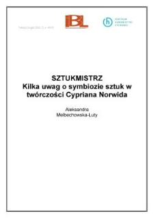 SZTUKMISTRZ Kilka uwag o symbiozie sztuk w tw&oacute;rczości Cypriana Norwida