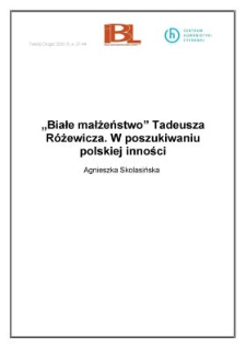 "Białe małżeństwo" Tadeusza R&oacute;żewicza. W poszukiwaniu polskiej inności