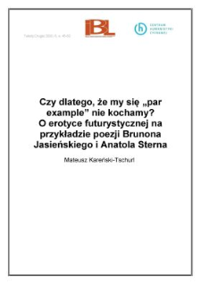 Czy dlatego, że my się "par example" nie kochamy? O erotyce futurystycznej na przykładzie poezji Brunona Jasieńskiego i Anatola Sterna