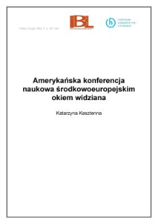 Amerykańska konferencja naukowa środkowoeuropejskim okiem widziana