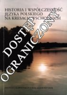 Historia i wsp&oacute;łczesność języka polskiego na Kresach Wschodnich