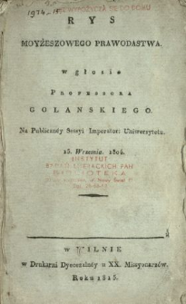 Rys moyżeszowego prawodastwa, w głosie profesora Golanskiego na publiczney sessyi Imperator. Uniwersytetu 15 września 1804